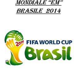 MONDIALE "EM" BRASILE 2014