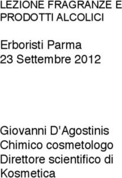 Erboristi Parma 23 Settembre 2012 Giovanni D'Agostinis Chimico cosmetologo Direttore scientifico di Kosmetica - LEZIONE FRAGRANZE E PRODOTTI ALCOLICI