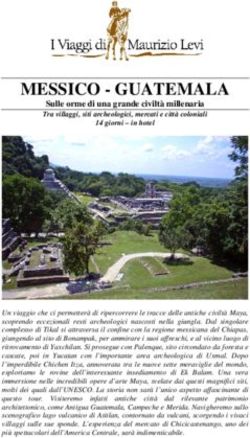 MESSICO - GUATEMALA Sulle orme di una grande civiltà millenaria Tra villaggi, siti archeologici, mercati e città coloniali - I Viaggi di Maurizio Levi