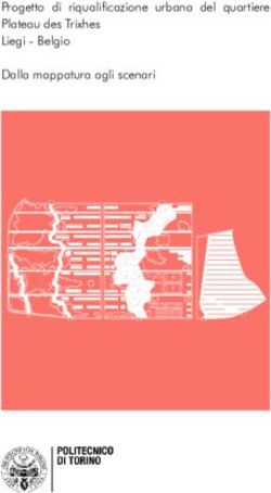 Progetto di riqualificazione urbana del quartiere Plateau des Trixhes Liegi - Belgio Dalla mappatura agli scenari - Politecnico ...