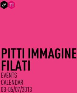 PITTI IMMAGINE FILATI - EVENTS CALENDAR 03-05/07/2013