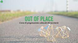 OUT OF PLACE Corso di progettazione culturale del territorio - Euricse