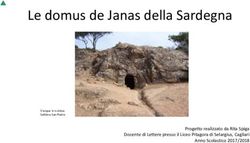 Le domus de Janas della Sardegna - Progetto realizzato da Rita Spiga Docente di Lettere presso il Liceo Pitagora di Selargius, Cagliari Anno ...