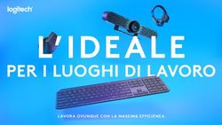 LAVORA OVUNQUE CON LA MASSIMA EFFICIENZA - Logitech