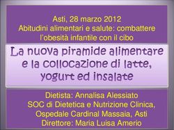 Abitudini alimentari e salute: combattere l'obesit&agrave; infantile con il cibo - Dietista: Annalisa Alessiato SOC di Dietetica e Nutrizione Clinica ...
