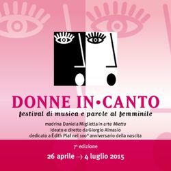 Festival di musica e parole al femminile - 26 aprile 4 luglio 2015 madrina Daniela Miglietta in arte Mietta