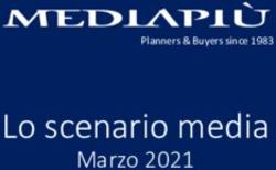 Lo scenario media Marzo 2021 - Planners & Buyers since 1983