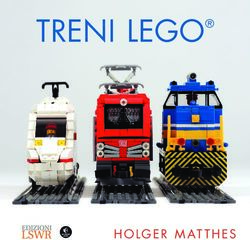 TRENI LEGO - HOLGER MATTHES - Edizioni LSWR