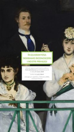IN QUARANTENA DOBBIAMO RICONOSCERE I NOSTRI PRIVILEGI - in data 27 marzo 2020 Scritto da Lucia Liberti Articolo apparso per la prima volta su ...