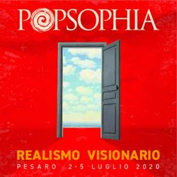 REALISMO VISIONARIO PESARO 2-5 LUGLIO 2020 - Popsophia