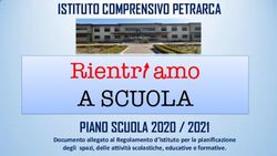 A SCUOLA Rientr amo ISTITUTO COMPRENSIVO PETRARCA - PIANO SCUOLA 2020 / 2021 Documento allegato al Regolamento d'Istituto per la pianificazione