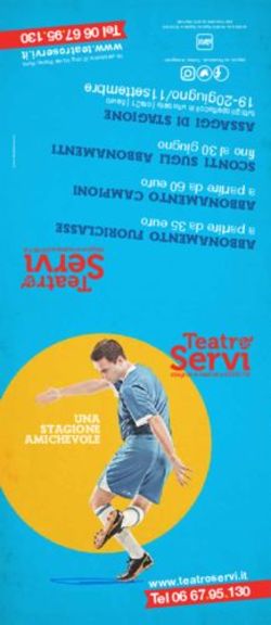 Tel 06 67.95.130 www.teatroservi.it Via del Mortaro 22 (ang. Via del Tritone), Roma
