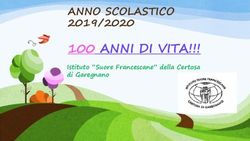100 ANNI DI VITA!!! ANNO SCOLASTICO - 2019/2020 Istituto "Suore Francescane" della Certosa di Garegnano - Scuola ...