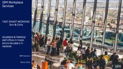 IBM Workplace Services - FAST SMART WORKING Ibm & Citrix Accedere al Desktop dell'ufficio in modo sicuro da casa o in vacanza