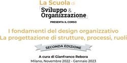 I fondamenti del design organizzativo La progettazione di strutture, processi, ruoli - A cura di Gianfranco Rebora - Gennaio 2023 A cura di ...