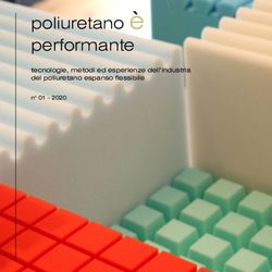 Poliuretano e performante - tecnologie, metodi ed esperienze dell'industria del poliuretano espanso flessibile