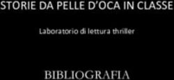 STORIE DA PELLE D'OCA IN CLASSE - BIBLIOGRAFIA Laboratorio di lettura thriller