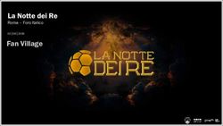 La Notte dei Re Roma - Foro Italico - Fan Village