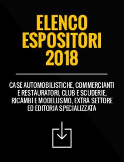 ELENCO 2018 ESPOSITORI - CASE AUTOMOBILISTICHE, COMMERCIANTI E RESTAURATORI, CLUB E SCUDERIE, RICAMBI E MODELLISMO, EXTRA SETTORE ED EDITORIA ...