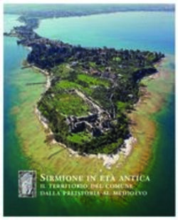 SIRMIONE IN ETÀ ANTICA - IL TERRITORIO DEL COMUNE DALLA PREISTORIA AL MEDIOEVO - Archivi del Garda