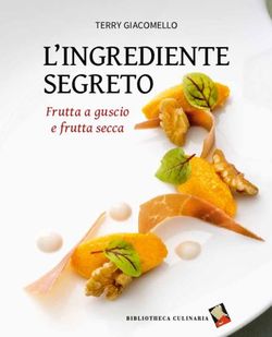 L'INGREDIENTE SEGRETO - Frutta a guscio e frutta secca TERRY GIACOMELLO - Bibliotheca Culinaria