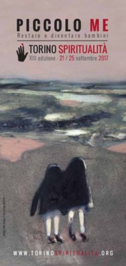 TORINO SPIRITUALITÀ Restare o diventare bambini - Circolo dei Lettori