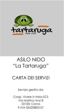 ASILO NIDO "La Tartaruga" - CARTA DEI SERVIZI P.IVA 03530820137 Servizio gestito da: Cooperativa V.ita