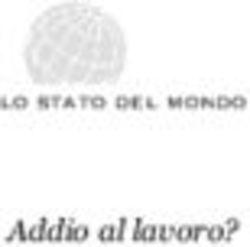 Addio al lavoro? - Asterios Editore