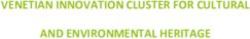 VENETIAN INNOVATION CLUSTER FOR CULTURAL AND ENVIRONMENTAL HERITAGE