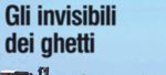 Gli invisibili dei ghetti - ATTUALITÀ Regolarizzazione degli immigrati