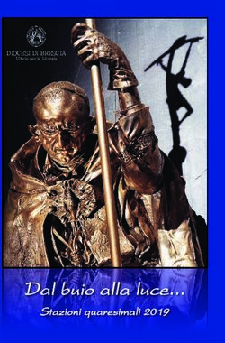 Dal buio alla luce - Stazioni quaresimali 2019 - Diocesi di Brescia