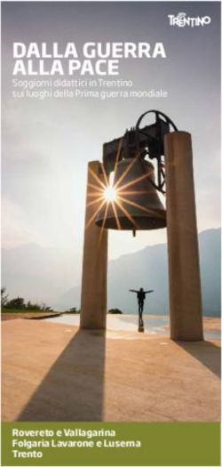 DALLA GUERRA ALLA PACE - Soggiorni didattici in Trentino sui luoghi della Prima guerra mondiale - Museo Storico Italiano della Guerra