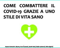 COME COMBATTERE IL COVID-19 GRAZIE A UNO STILE DI VITA SANO - Autori: Hannah A. Boone, Azra Čustović, Sarah Hotić, Dado Latinović, Adna Sijerčić