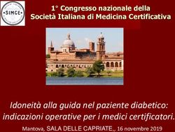 Idoneit&agrave; alla guida nel paziente diabetico: indicazioni operative per i medici certificatori - 1 Congresso nazionale della Societ&agrave; Italiana di ...