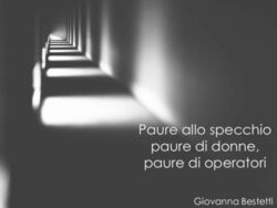 Paure di donne, paure di operatori - Paure allo specchio Giovanna Bestetti
