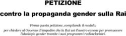 PETIZIONE contro la propaganda gender sulla Rai - Firma questa petizione, compilando il modulo, per chiedere al Governo di impedire che la Rai usi ...