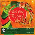 LA MUSICA COME NUTRIMENTO - i suoni dell'infanzia - Antonella Costantini, Alessandra Sila - Nati per Leggere