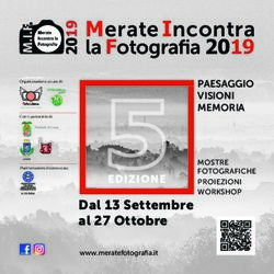 Merate Incontra la Fotografia 2019 - Dal 13 Settembre al 27 Ottobre - Comune di Merate