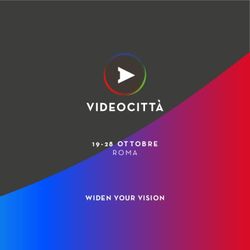 19-28 OTTOBRE WIDEN YOUR VISION - Videocittà