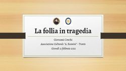 La follia in tragedia - Giovanni Ceschi Associazione Culturale "A. Rosmini" - Trento - Associazione Culturale "Antonio Rosmini"