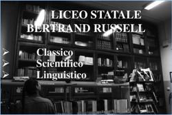 LICEO STATALE BERTRAND RUSSELL - Classico Scientifico Linguistico