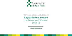 Il quartiere al museo - Monitoraggio e valutazione 2018-19 Torino, Maggio 2019 - Compagnia di San Paolo