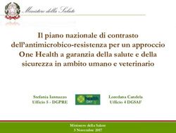 Il piano nazionale di contrasto dell'antimicrobico-resistenza per un approccio One Health a garanzia della salute e della sicurezza in ambito ...