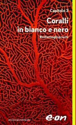 Coralli in bianco e nero - #odiamoglisprechi - eon-energia.com/scuole - EON energia