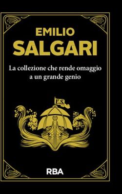 SALGARI EMILIO La collezione che rende omaggio a un grande genio - RBA Italia