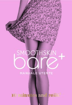 10 minutes and voil&agrave;! - MANUALE UTENTE - SmoothSkin