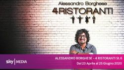 ALESSANDRO BORGHESE - 4 RISTORANTI St.6 - Dal 23 Aprile al 25 Giugno 2020