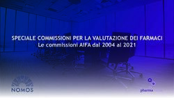 SPECIALE COMMISSIONI PER LA VALUTAZIONE DEI FARMACI - Le commissioni AIFA dal 2004 al 2021