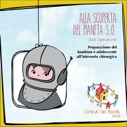 ALLA SCOPERTA DEL PIANETA S.O - Preparazione del bambino e adolescente all'intevento chirurgico