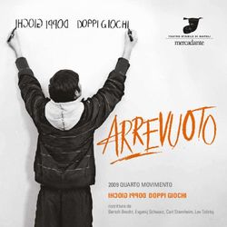DOPPI GIOCHI 2009 QUARTO MOVIMENTO - DOPPI GIOCHI - Teatro Stabile Napoli